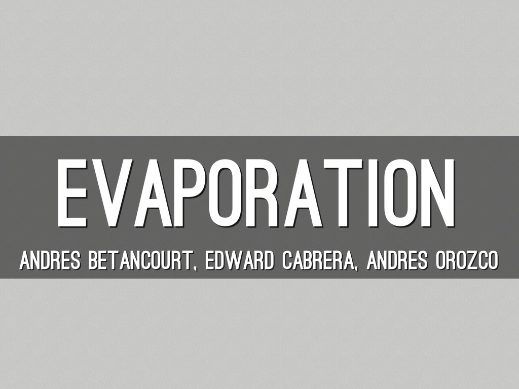 Evaporation