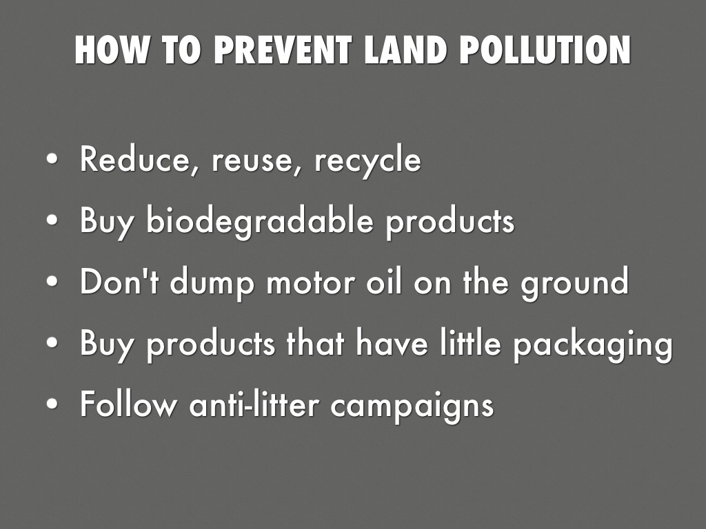 What Are The Ways To Reduce Land Pollution