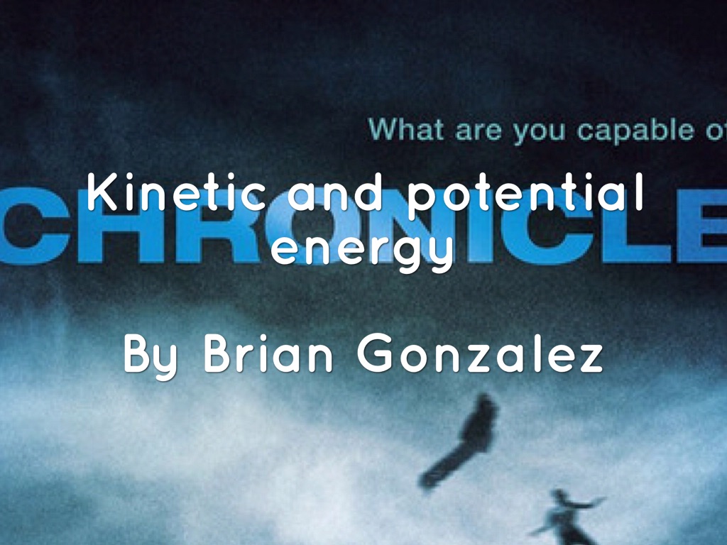 Chronicles Potential And Kenetic Energy