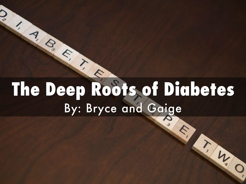 The Deep Roots of Diabetes