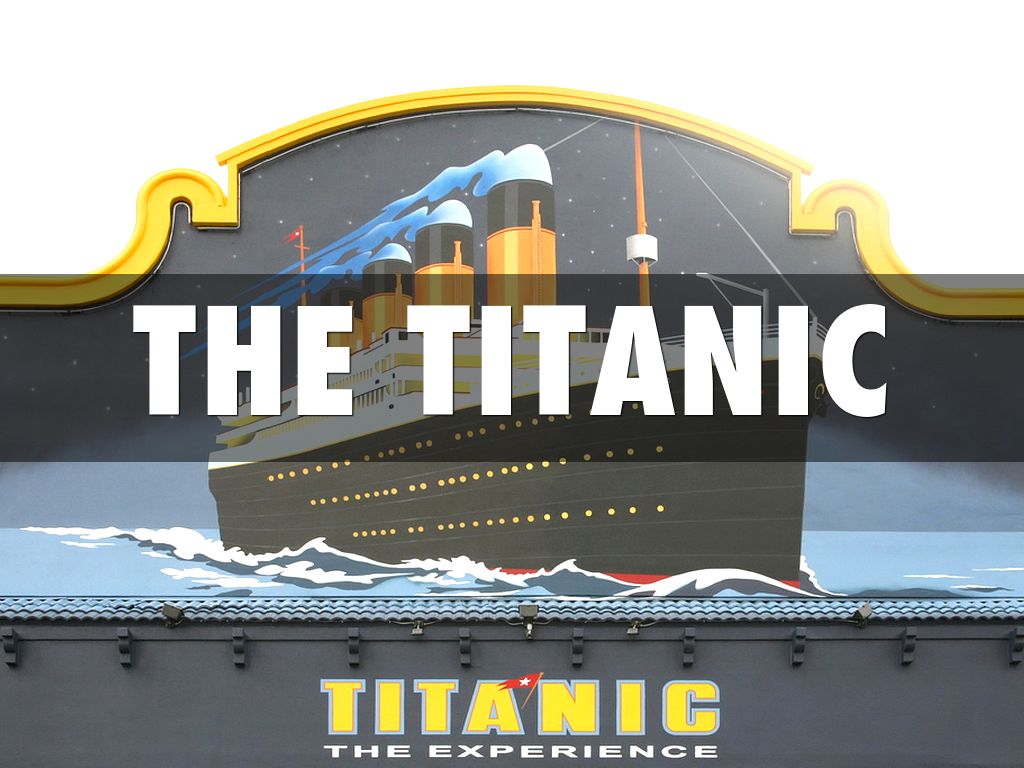 The Titanic