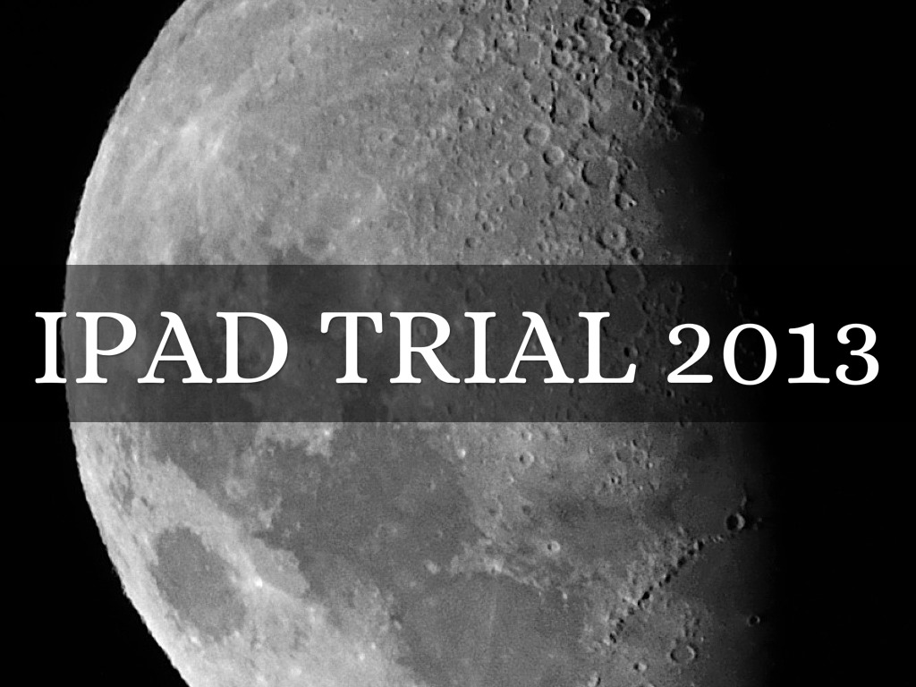 Ipad Trial To Trinity And Beyond 