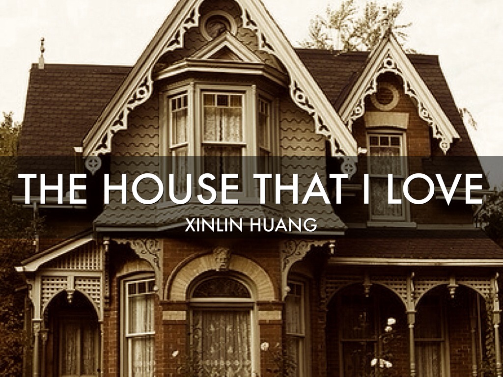 The House That I Love