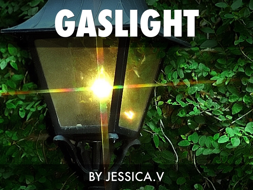 Copy of Gaslight 