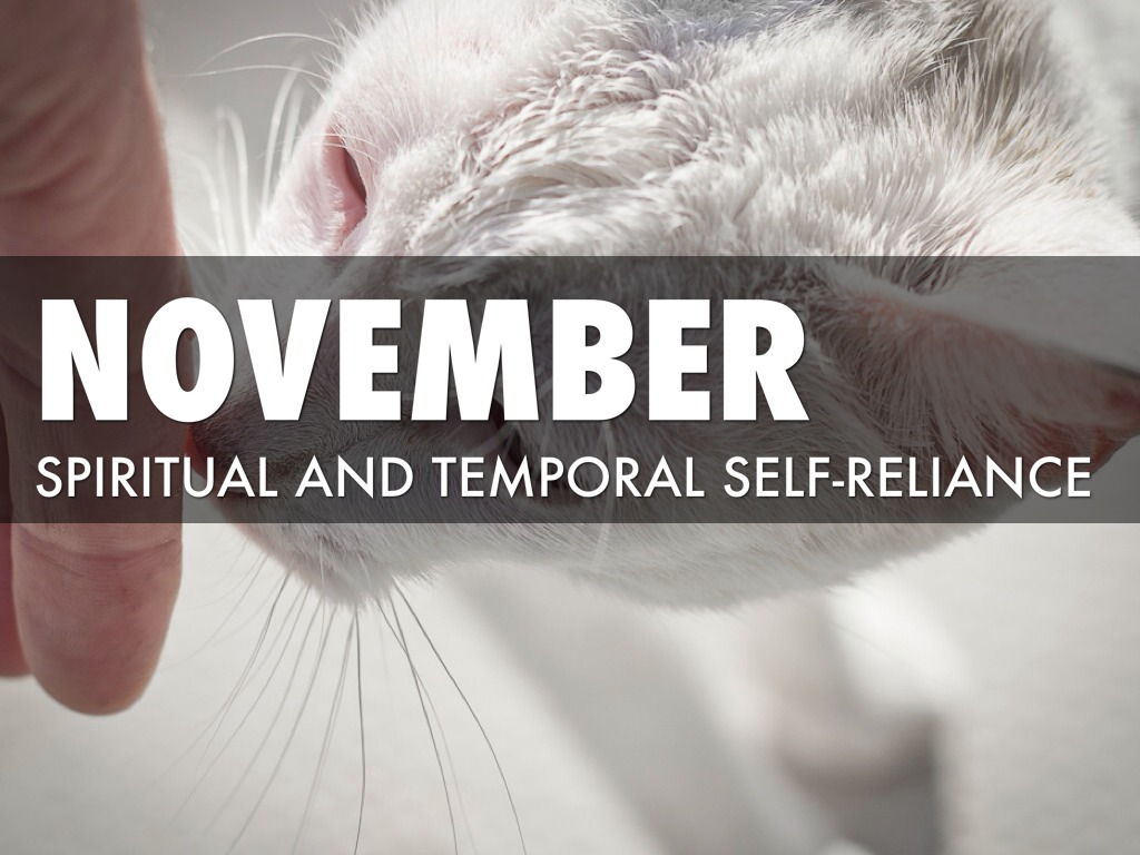 November: Spiritual and Temporal Self-Reliance (November: Spiritual and Temporal Self-Reliance)