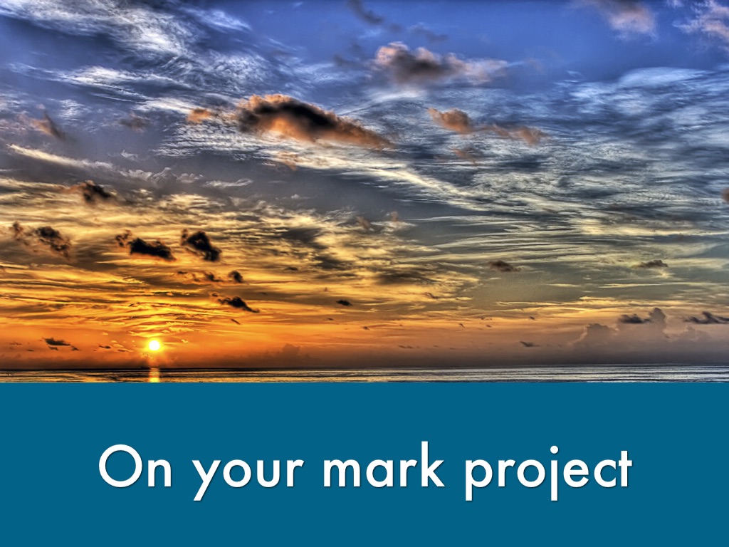 On Your Mark Project