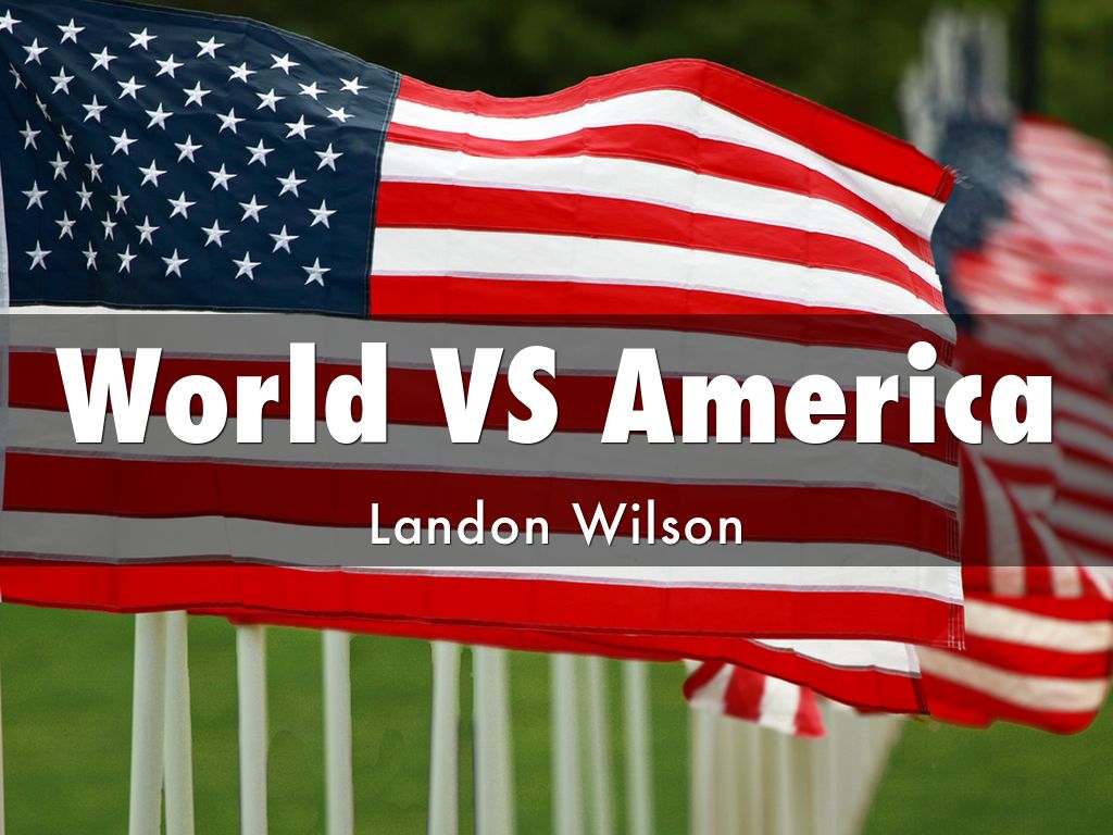World VS America