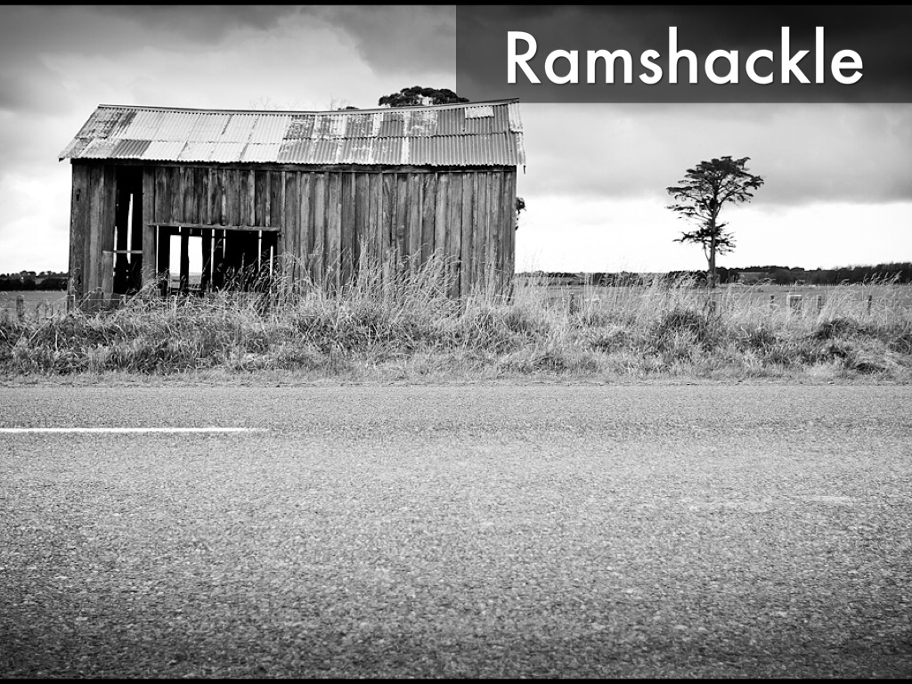 Ramshackle