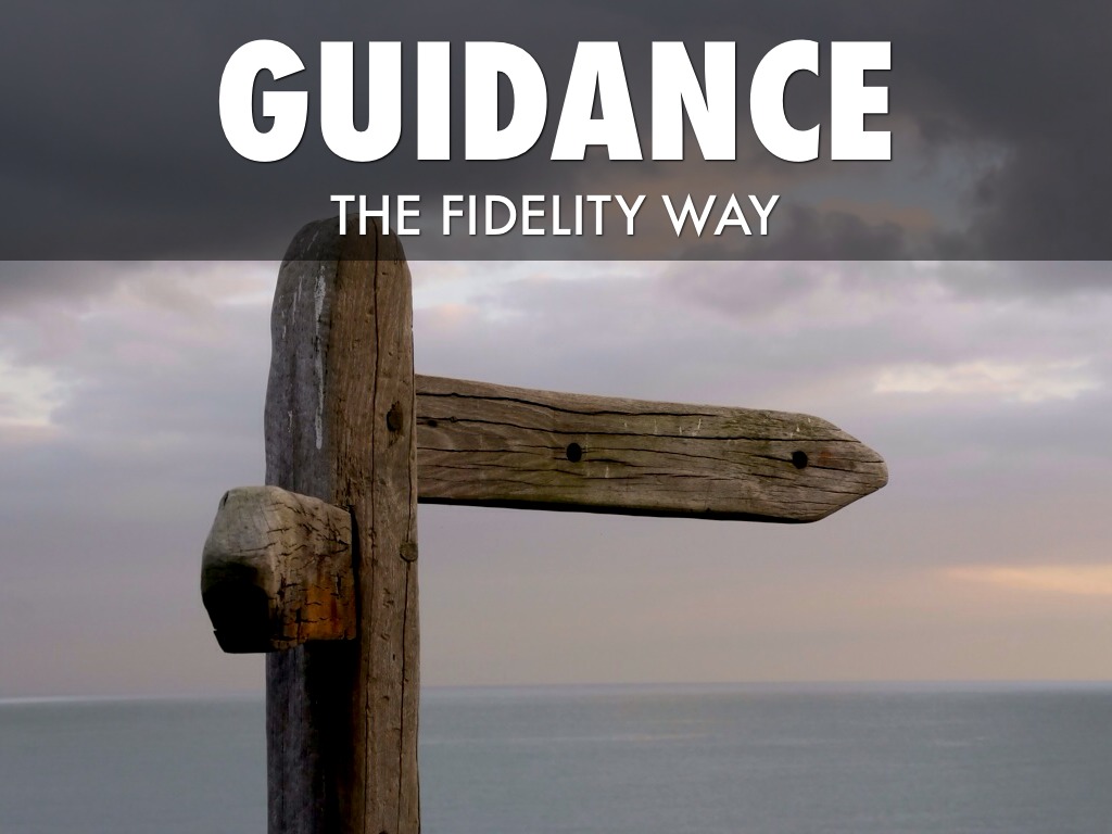 Guidance, The Fidelity Way