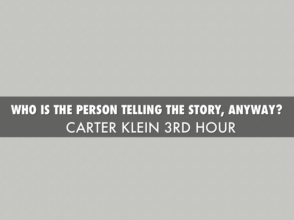 Who's Telling The Story Anyway? by Carter Klein