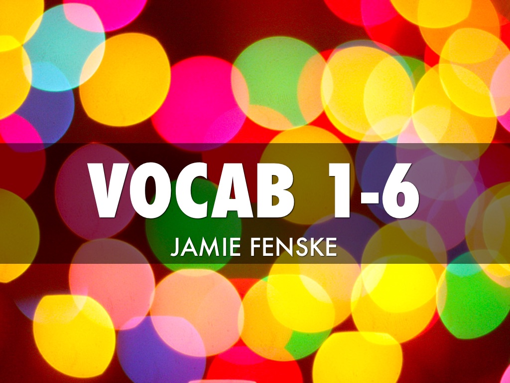 Vocab 1-6
