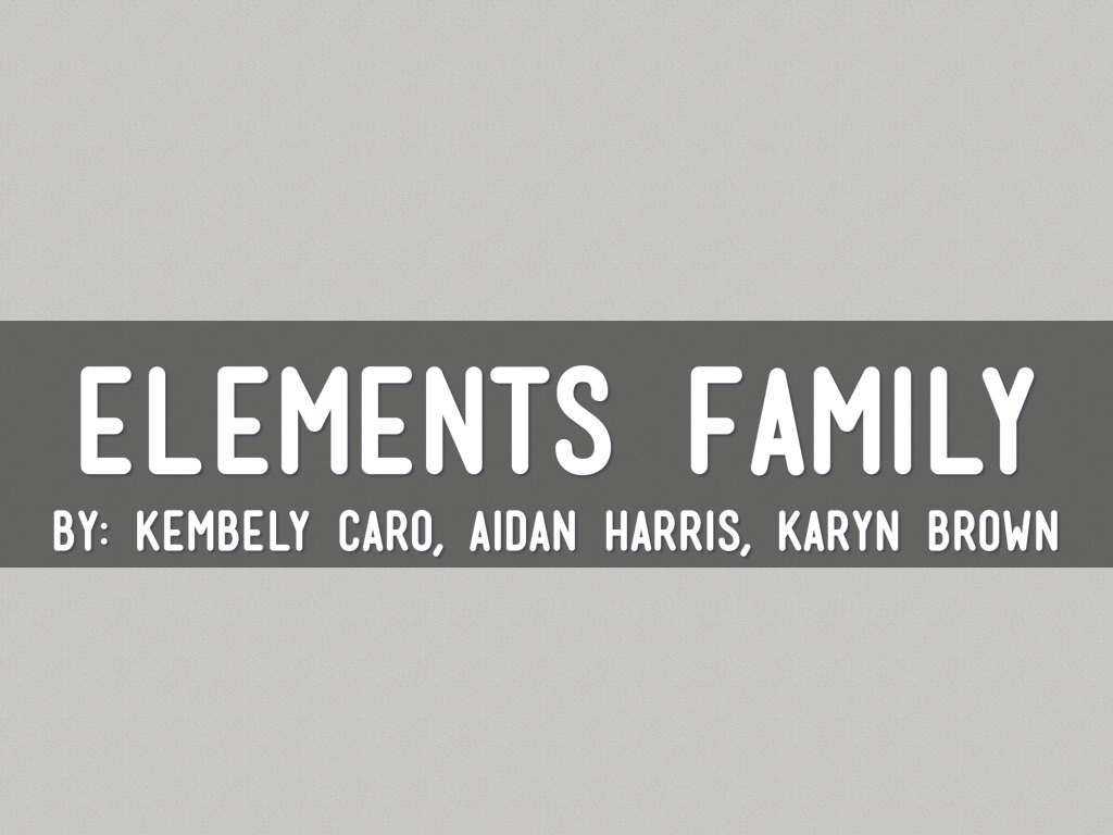 Elements Family 