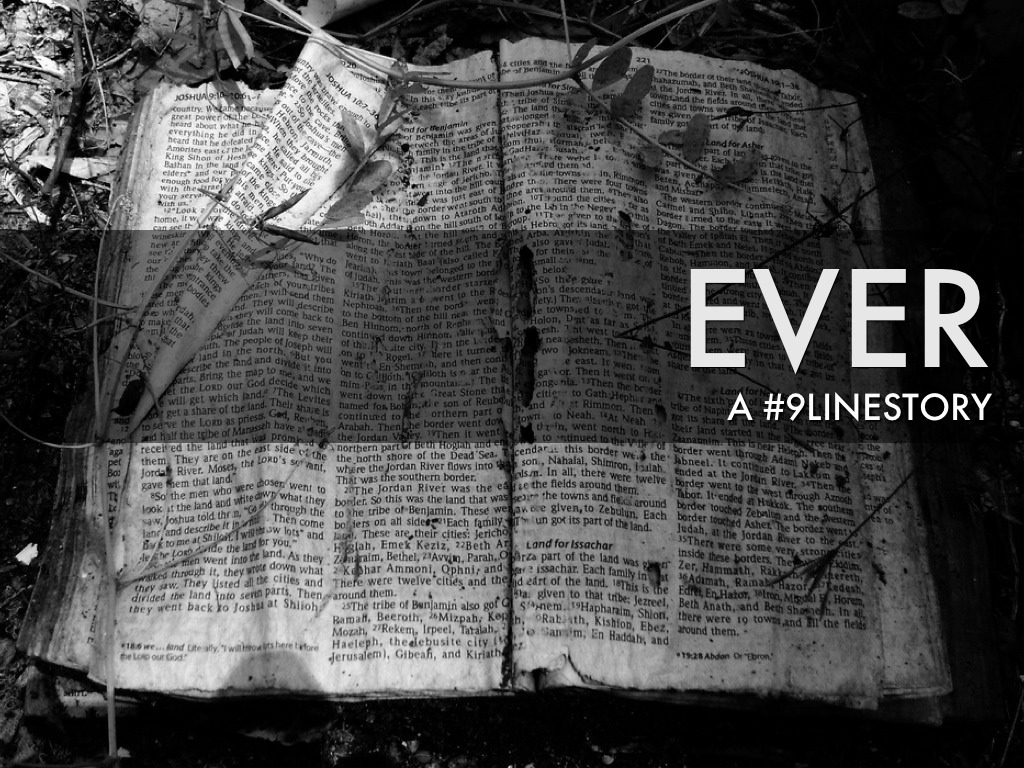 Ever (a #9linestory)