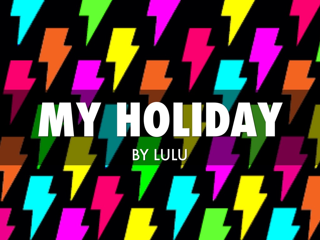 My Holiday By Lulu