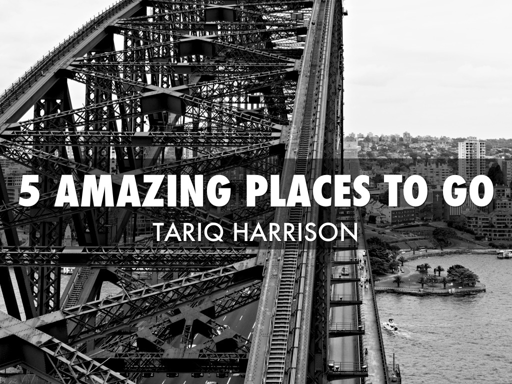 Why To Travel! Tariq Harrison