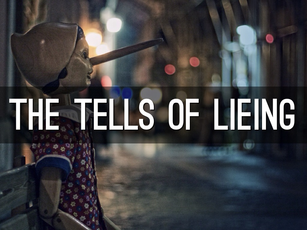 The Tells Of Lieing