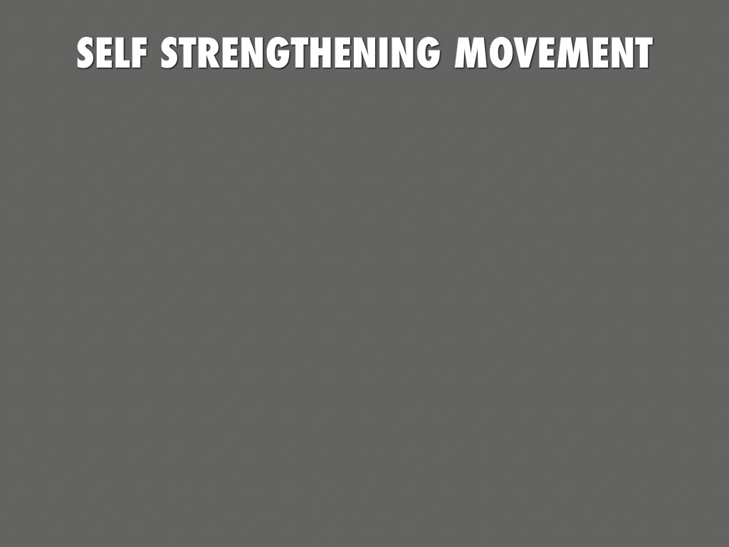 self strengthening movement essay self strengthening movement essay