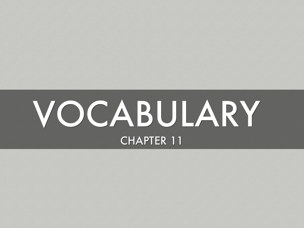 Vocab CHAPTER 11