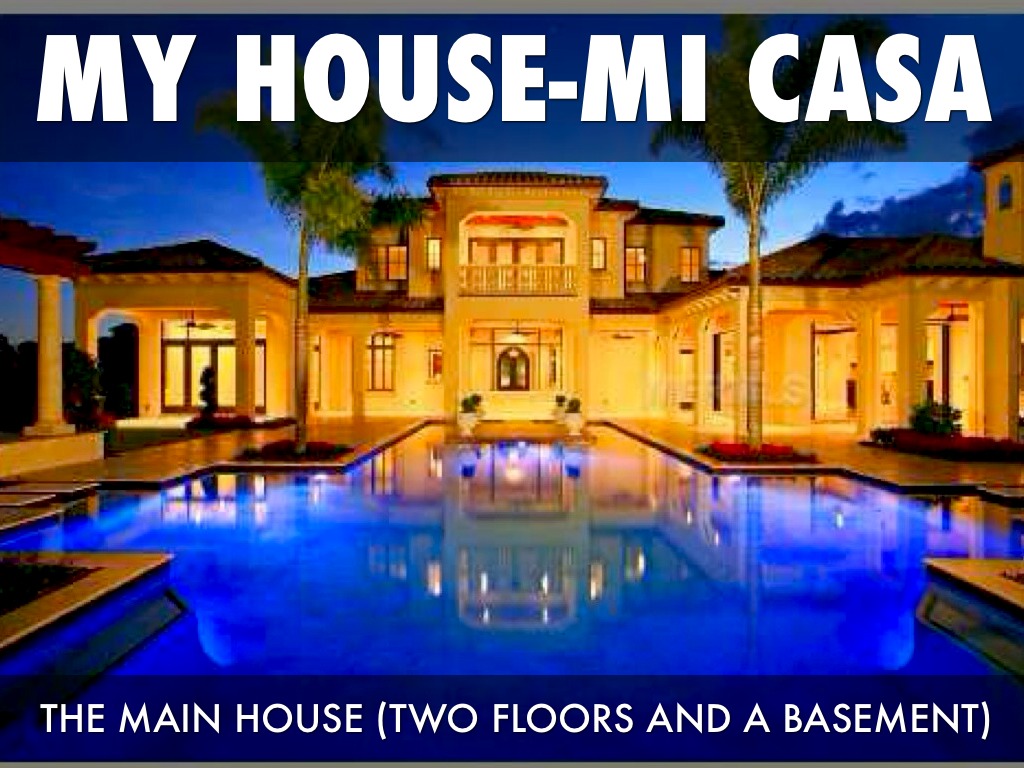My House~Mi CASA