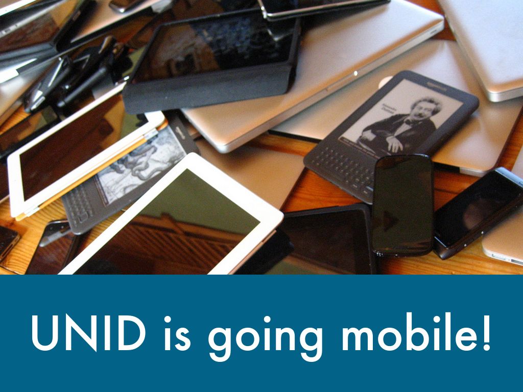 UNID is going mobile!
