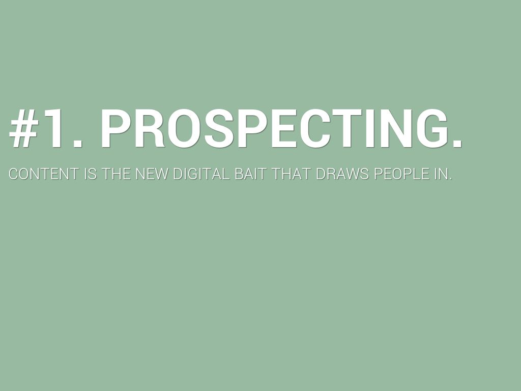 #1. prospecting.