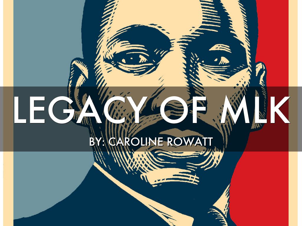 Legacy of MLK