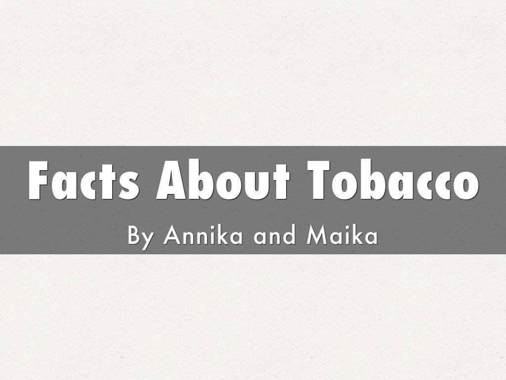 Facts About Tobacco