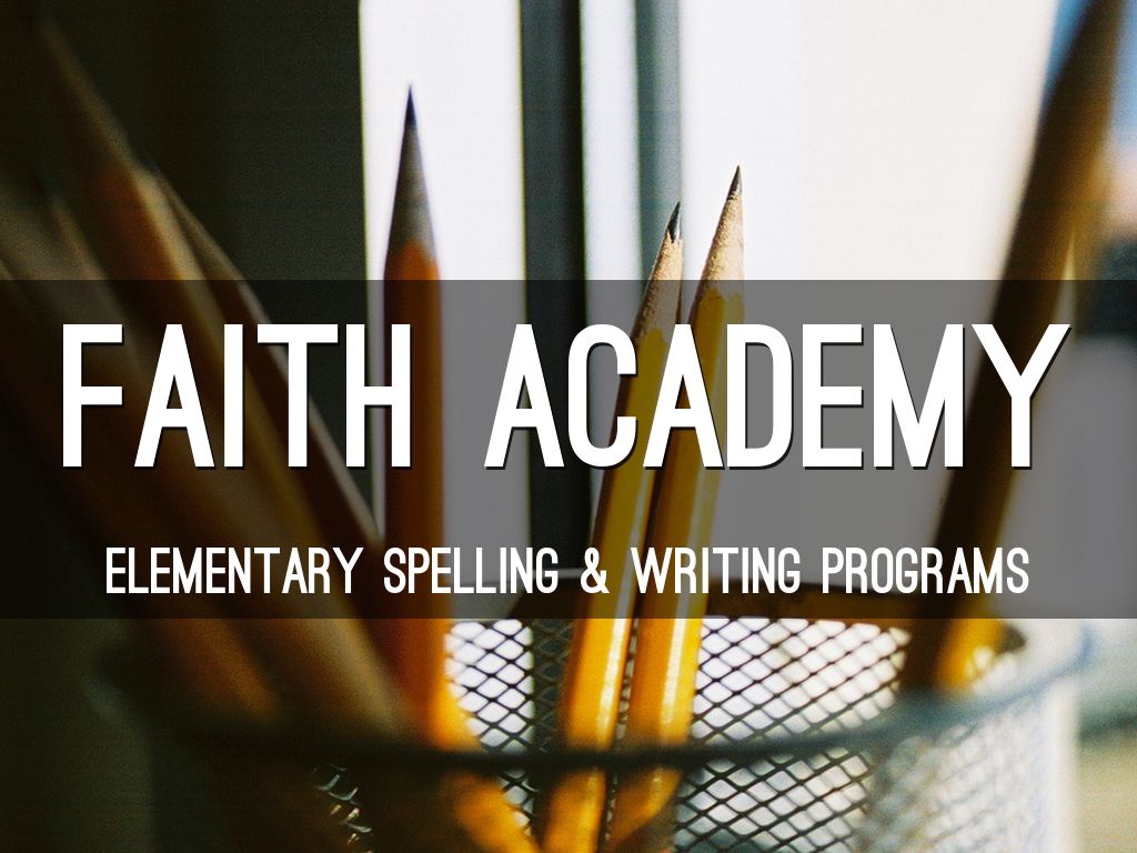 faith academy: spelling & writing
