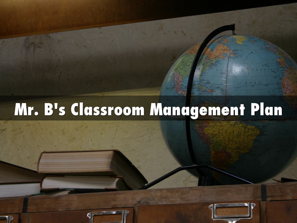 Copy of Mr. B's Classroom Management Plan