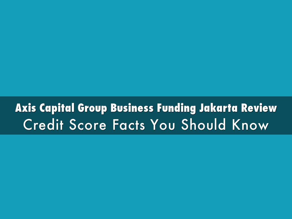 Credit Score Facts You Should Know on Axis Capital