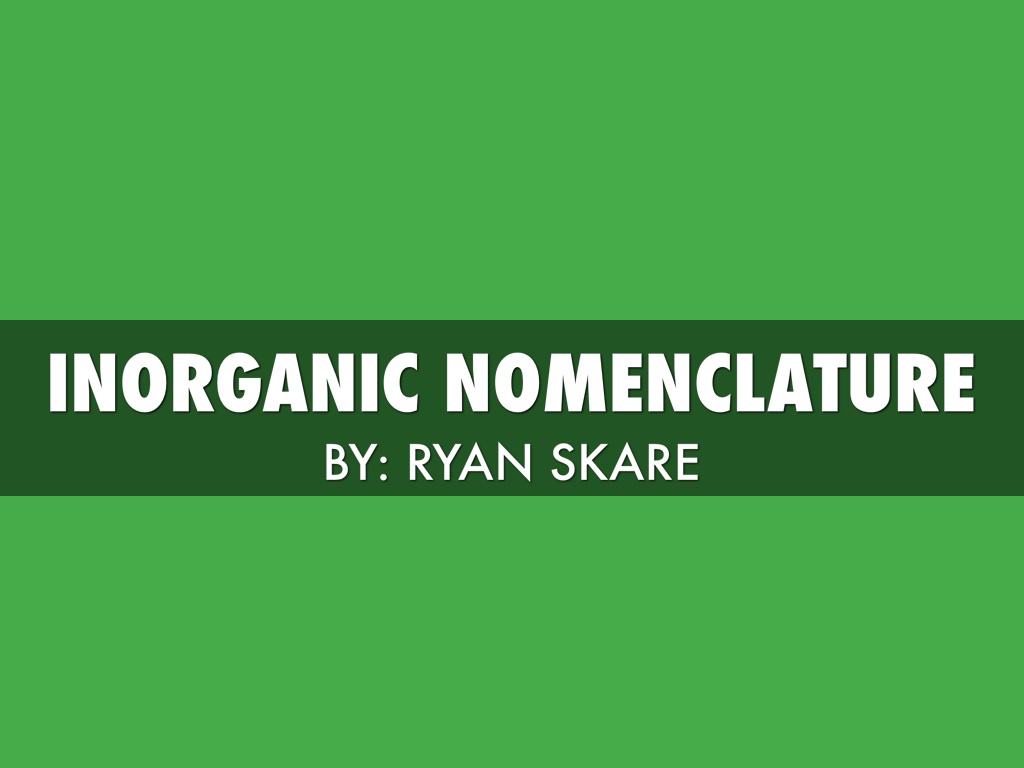 Inorganic Nomenclature