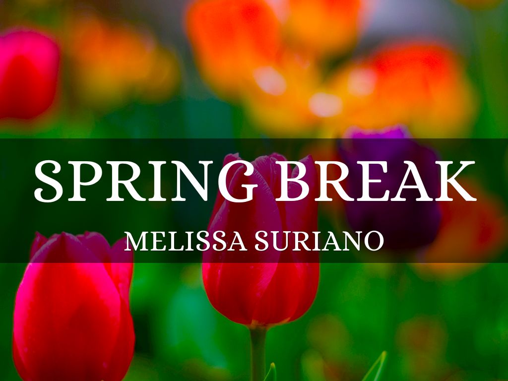 Spring Break