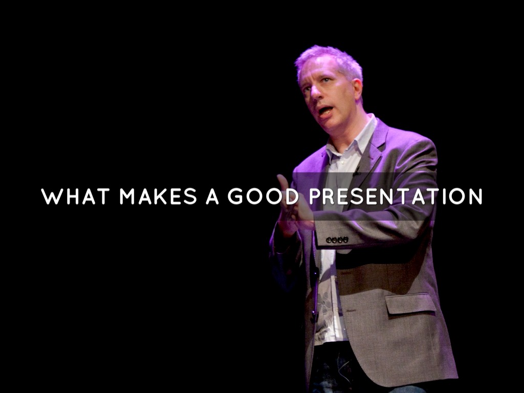 What Makes A Good Presentation 