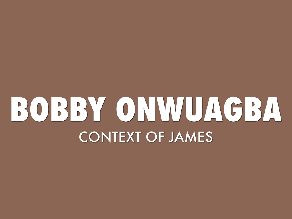 Bobby's James Context Summary