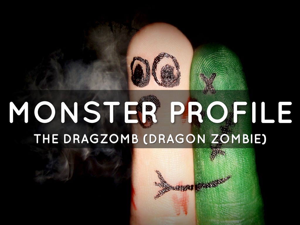 The Profile Of A Dragzomb!