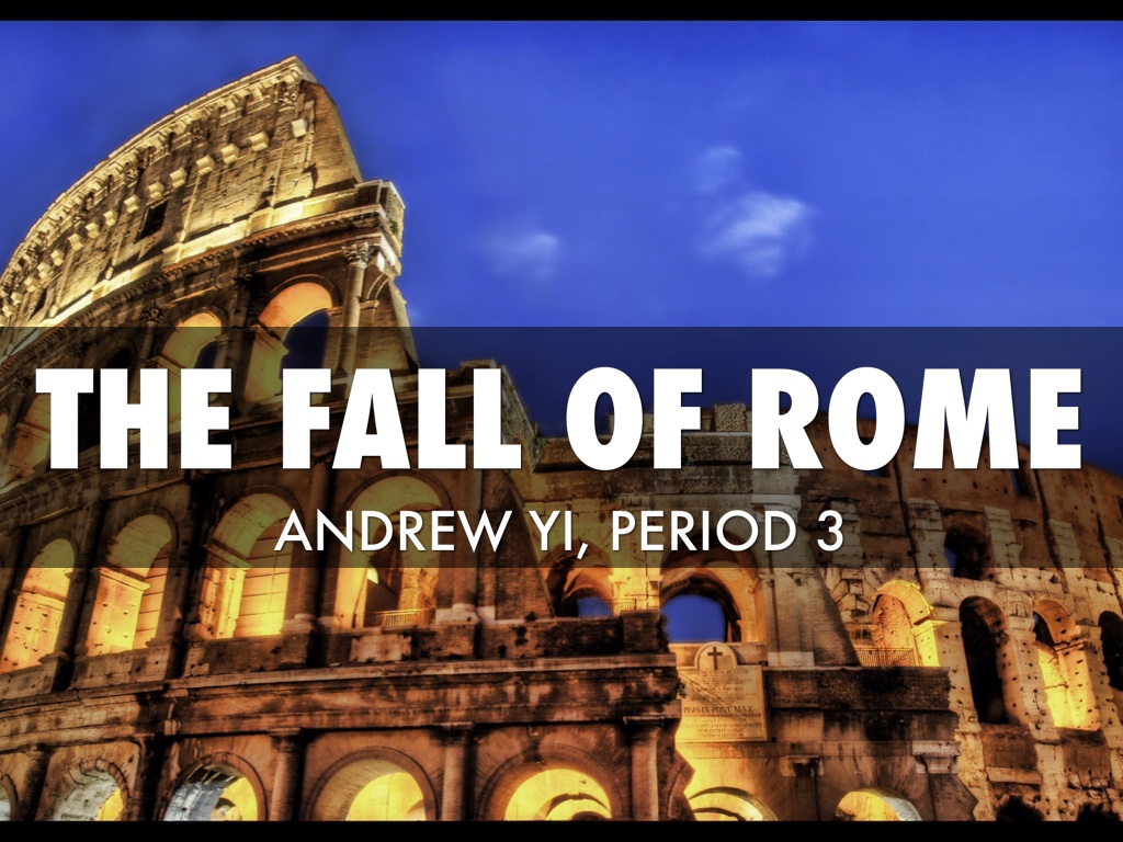 TOP 3 REASONS WHY ROME FELL
