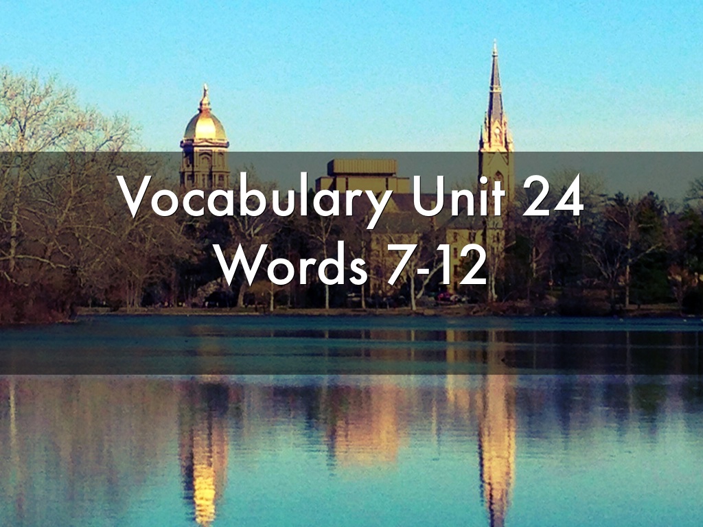 Vocabulary Unit 24 7-12