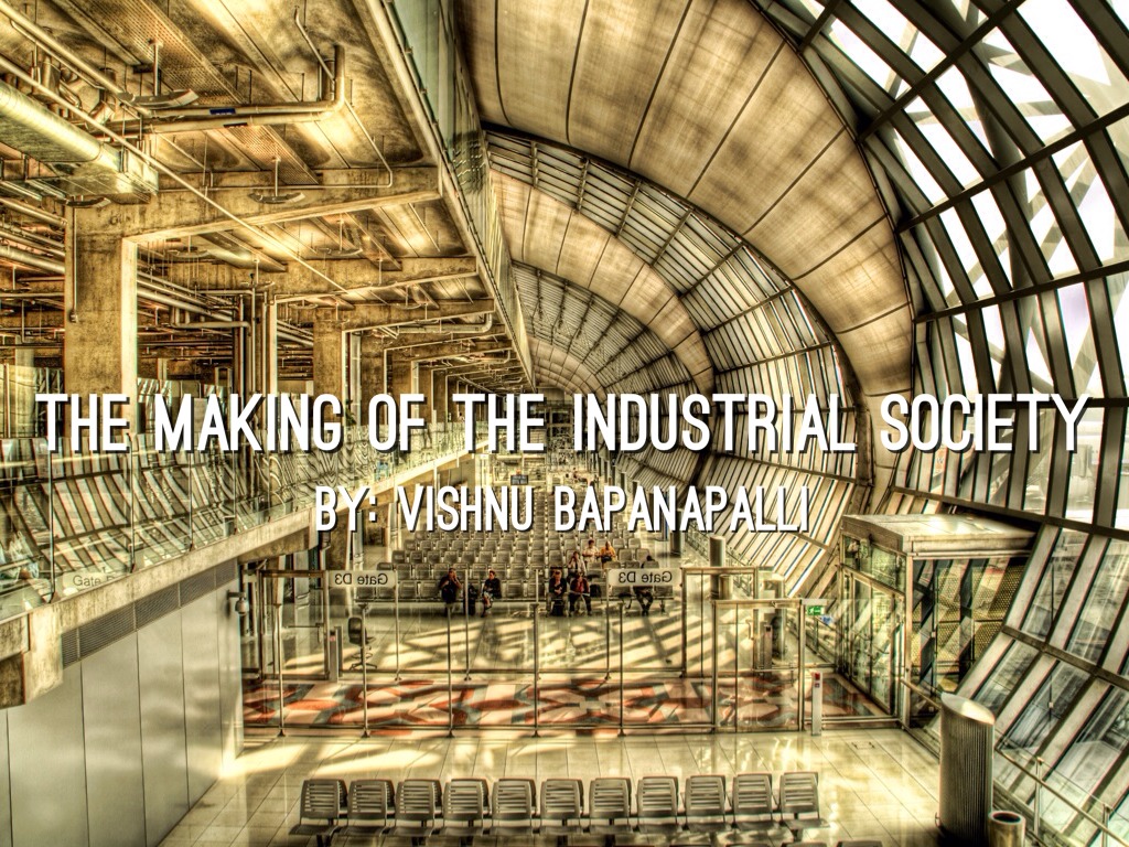 What was the industrial society at the beginning of the 20th century? Brief description, distinctive features 52 What was the industrial society at the beginning of the 20th century? Brief description, distinctive features 64