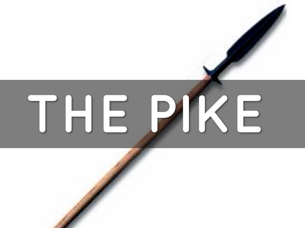 The Pike