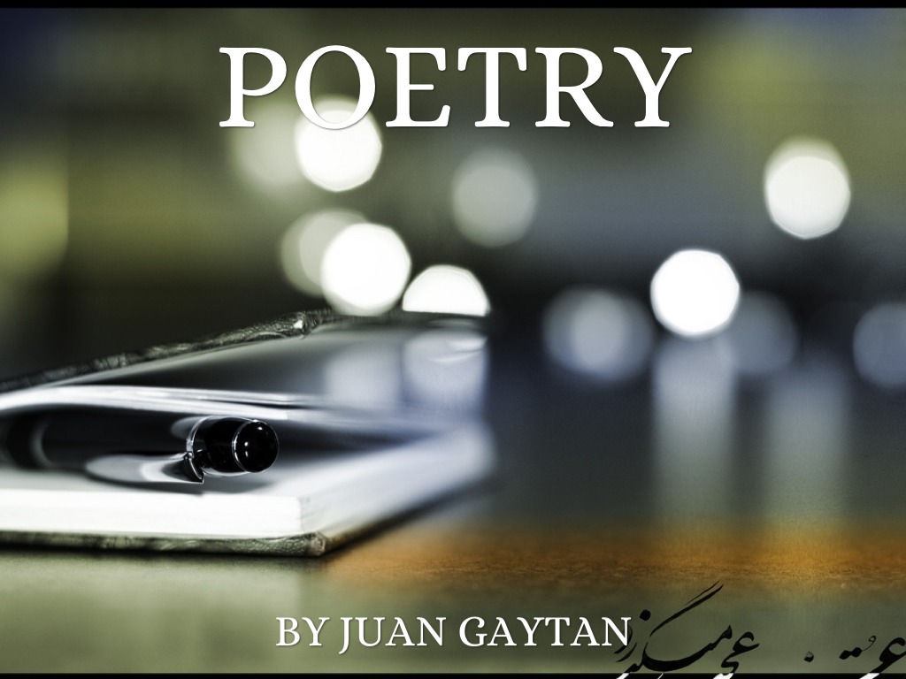 Poetry By Juan Gaytan
