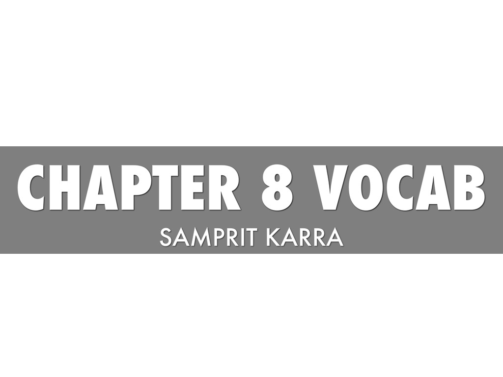 Chapter 8 Vocab