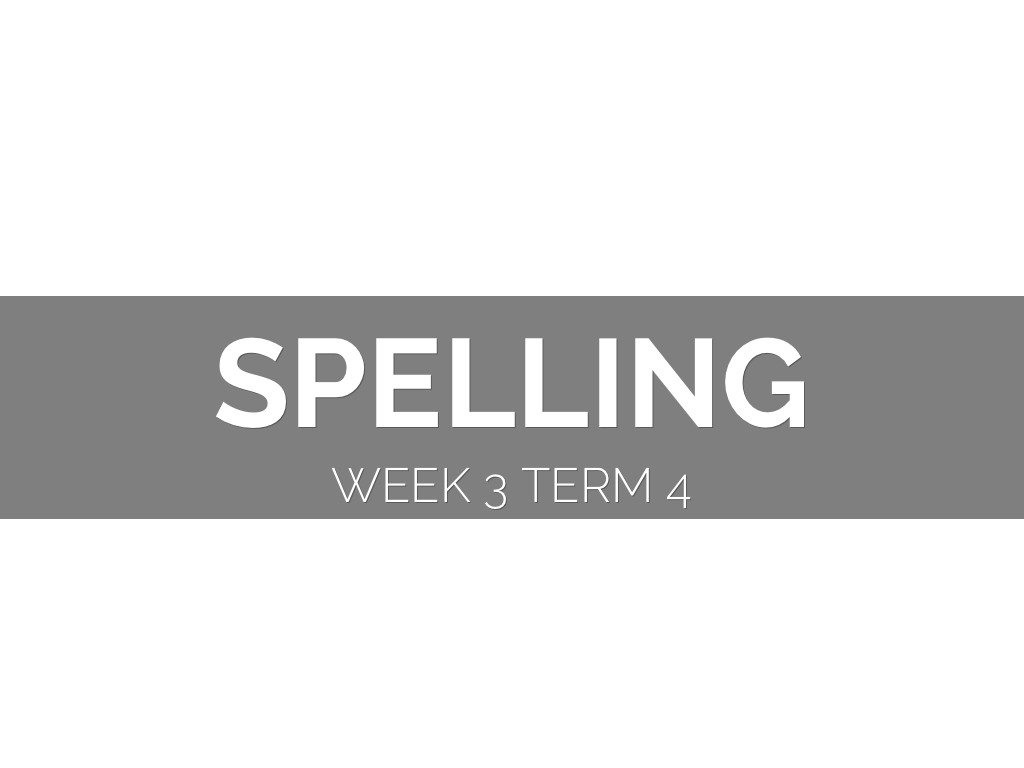 Spelling Week3T4
