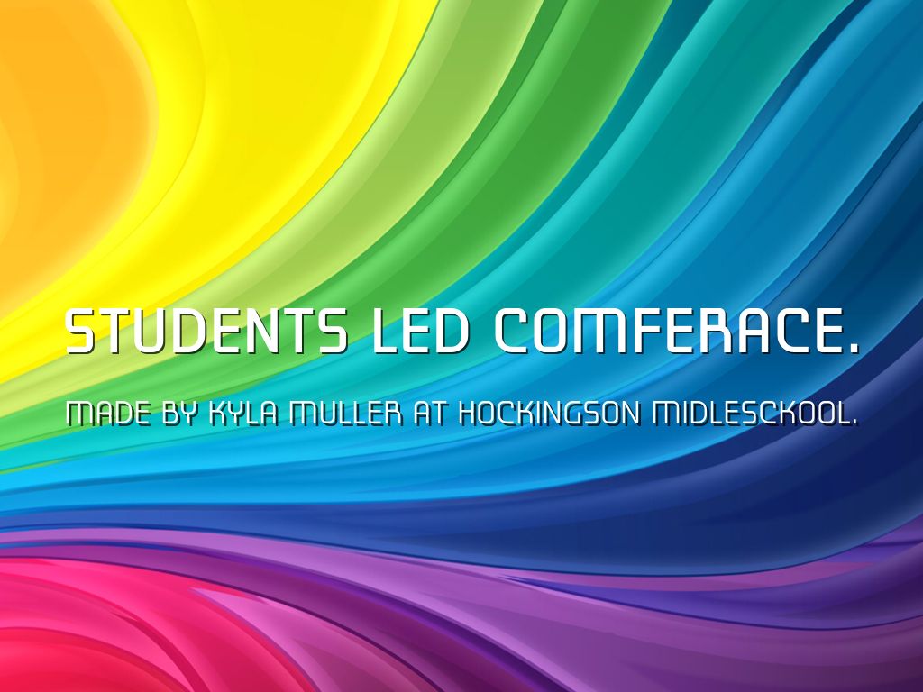 Student Led Comference 