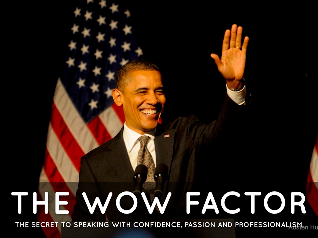 The WOW Factor