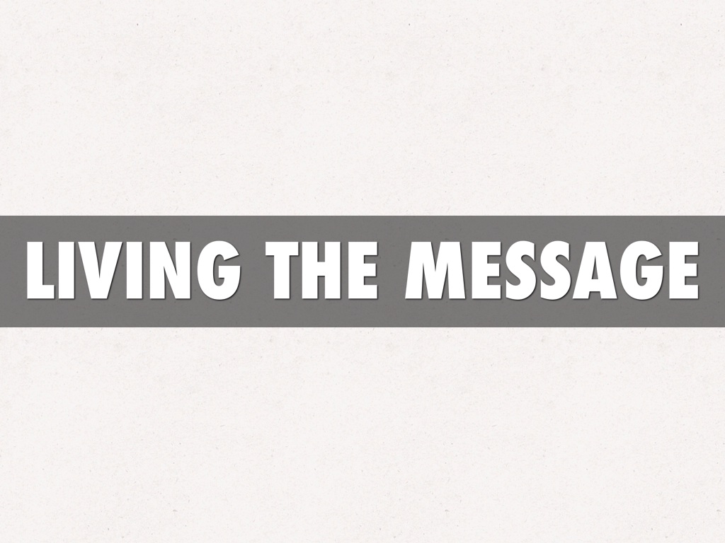 Living the Message