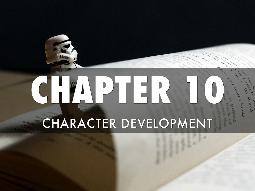 Chapter 10: Character Development