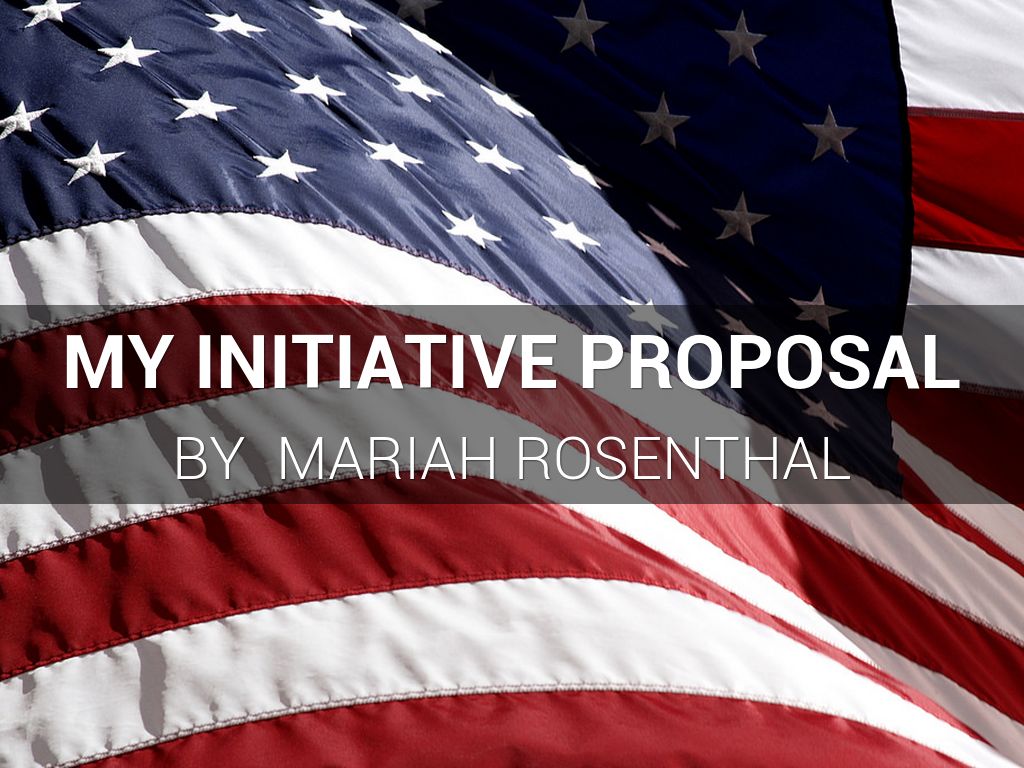 Copy of My Initiative Proposal