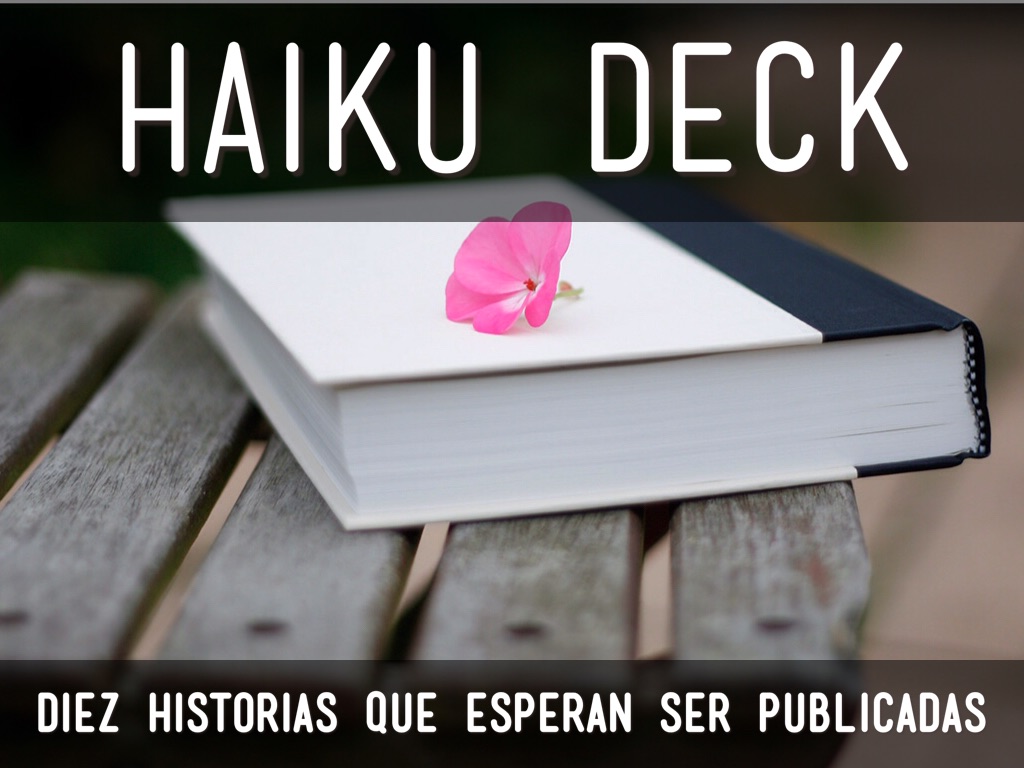 Haiku Deck en acción