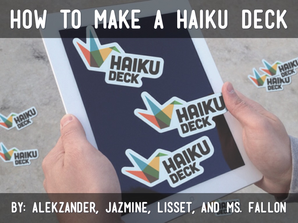 How To Make A Haiku Deck