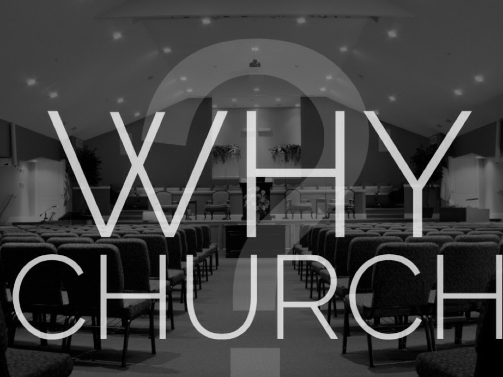 Why Church Part 2
